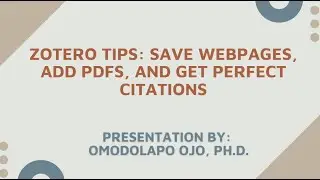 Zotero Tutorial: Save Webpages, Add Missing PDFs, and Fix Citations