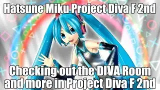 Checking out the Diva Room and More | Hatsune Miku Project Diva F 2nd