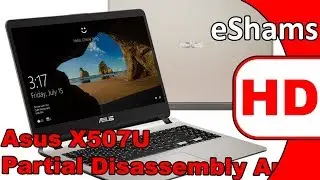Asus X507U Partial Disassembly And Reassembly