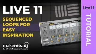 Sequenced Loops For EASY INSPIRATION!!! LIVE 11