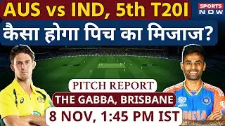 Australia vs India, 5th T20I: The Gabba Pitch Report | Brisbane Pitch Report | AUS vs IND