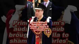 Prince William's audacious snub brought Camilla to shame at Charles' coronation 