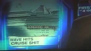 News Blooper: Wave Hits Cruise Sh*t