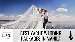 Best Yacht Wedding Package in Manila 2021
