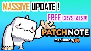 HUGE UPDATE! FREE CRYSTALS! FULL Patch Notes in Maplestory M