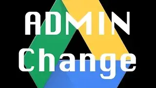 How to Change Admin on Google Drive