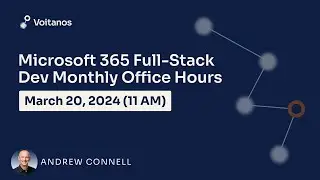 Microsoft 365 Full-Stack Developer Office Hours - March 2024