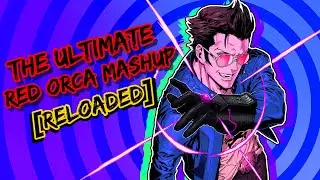 The Ultimate RED ORCA Mashup