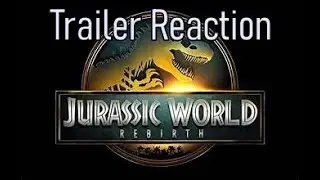 Jurassic World Rebirth  trailer Reaction
