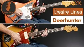 Desire Lines - Deerhunter (Guitar Cover #316)