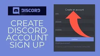 How To Sign Up To Discord Account? Create Discord App Account 2021