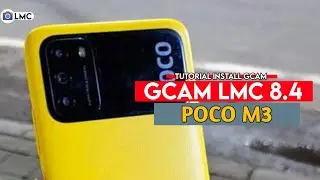 Tutorial on How to Easily Install Gcam LMC 8.4 POCO M3 - GOOGLE CAMERA POCO M3