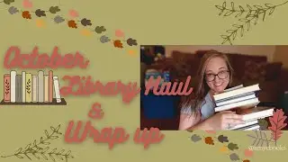 October Library Haul and Wrap-up