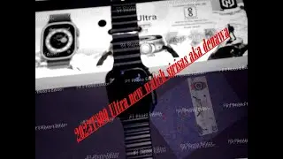 2023T800 Ultra new watch sirisas aka denawa