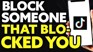 How To Block Someone On Tiktok That Already Blocked You