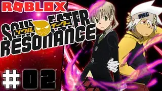 SOUL RESONATING WITH MY GIRLFRIEND TO MAKE AN UNSTOPPABLE TEAM!  (Soul Eater: Resonance)