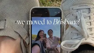 moving to brisbane vlog | life so far