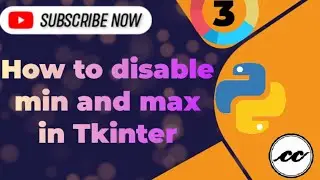 How to disable min and max in Python Tkinter. || Tkinter Series. 