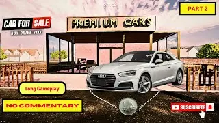 Making My BUSINESS PROFITABLE 🤑 | CAR FOR SALE SIMULATOR 2023 🚗 | PART-2 |