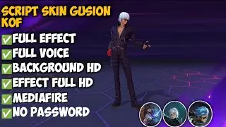 SCRIPT - Gusion KOF - Full EFFECT - Full Voice - Mobile Legend