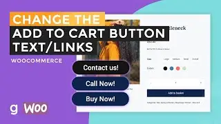 How To Change the Default Add to Cart Button Text or Links in WooCommerce