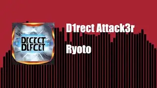 【オリジナル曲】Ryoto - D1rect Attack3r【Trance】