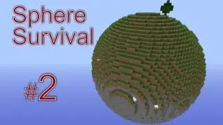Minecraft - Sphere Survival. #2