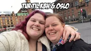 TUR TIL OSLO - NORGE 2018 🇳🇴🇩🇰