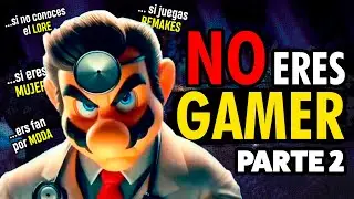 ¡NO ERES GAMER DE VERDAD! PARTE 2
