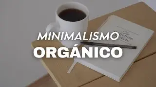 Cómo comenzar en el minimalismo de manera orgánica, sin prisas y sin extremos 🌱☁️