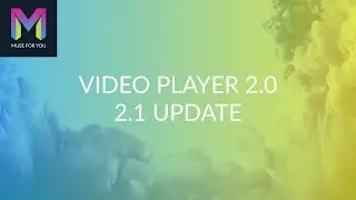 Video Player 2.0 Widget 2.1 Update | Adobe Muse CC | Muse For You
