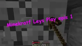 Minecraft Let's Play Episode 1 || We moved our CHARACTER!!!!