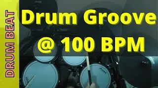 Drum Groove @ 100 BPM - Drum Backing Track - Drum Beat - Drums Only