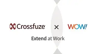 Crossfuze Extend at Work: A Word from WOW! Internet