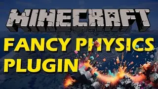 More realism in Minecraft with Fancy Physics Plugin