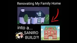 Renovating My Adopt Me Home To A Saniro Build