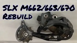 How To Rebuild a Shimano SLX M662/663/670 Derailleur