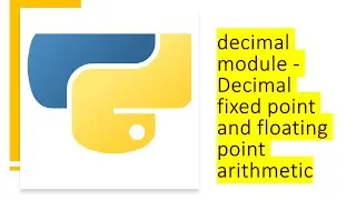 1 - decimal module -Decimal fixed point and floating point arithmetic | Python by examples | 