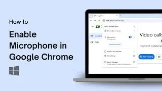 How to Enable Microphone in Google Chrome