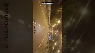 Kolkata's Night Beauty, #lockdown #kolkata #beauty
