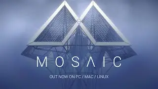 Mosaic Release Trailer