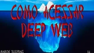 Como acessar Deep Web