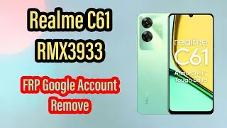 Realme C61 (RMX3933) FRP/Google Account Remove