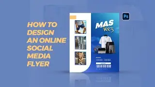 Master the Art of Social Media Flyer Design | Step-by-Step Tutorial