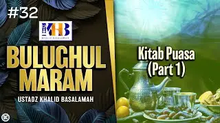 Bulughul Maram #32 - Kitab Puasa (Part 1)
