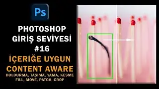 Temel Photoshop - #16 \ İçeriğe Uygun (Content Aware) Konsept hakkında her şey!