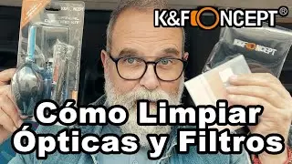 Cómo limpiar objetivos / lentes y filtros - Kit de K&F Concept - EN ESPAÑOL