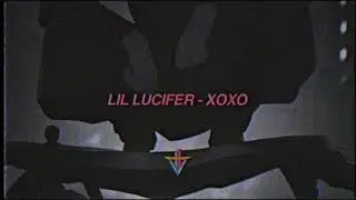lil lucifer - xoxo (prod. eris x kaiyoshi)