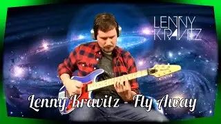 Lenny Kravitz - Fly Away - Electric Guitar Cover by David Sizemore