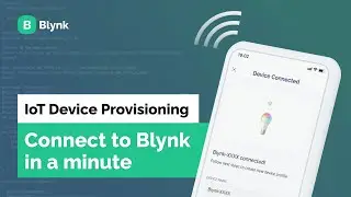 How to set up WiFi provisioning on Blynk + Device activation flow demo! (with ESP32)